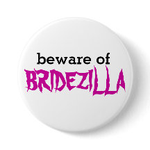 Let op: Bridezilla Pin