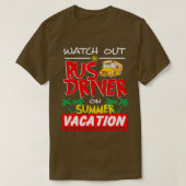 Let op busdriver op zomervakantie t-shirt (Design voorkant)
