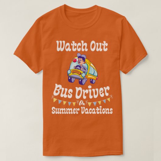 Let op busstuurprogramma's op zomervakanties t-shirt (Design voorkant)