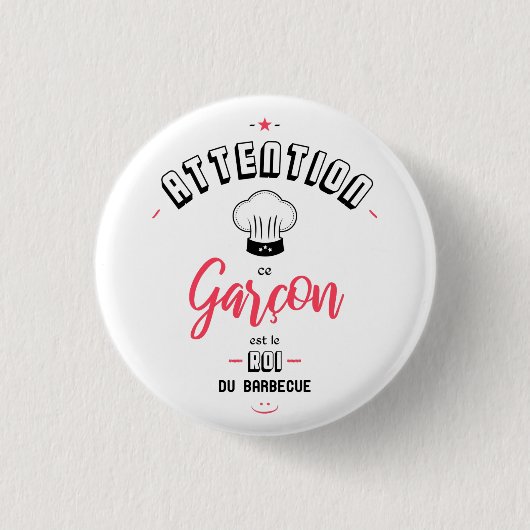 Let op: ce garcon est le roi du barbecue ronde button 3,2 cm (Voorkant)