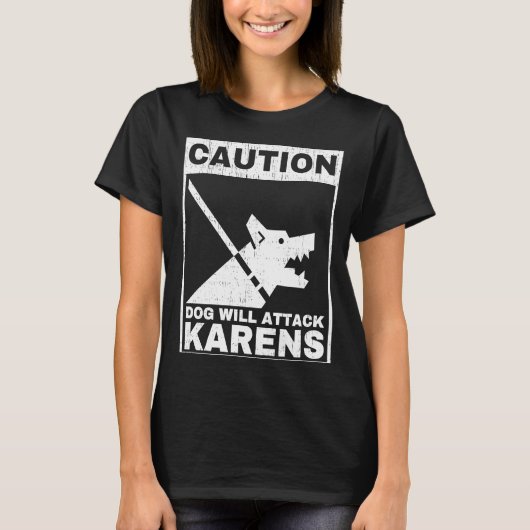 Let op dat Dog Karens waarschuwt tegen Karen T-shirt (Voorkant)