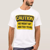 Let op dat je me kunt aanraden! t-shirt (Voorkant)