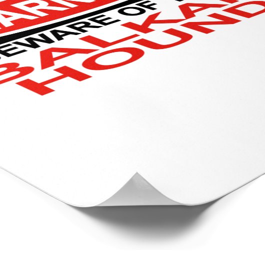 Let op de Balkan Hond Poster (Hoek)