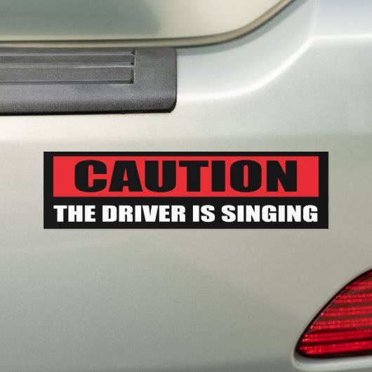 Let op! De bestuurder zingt Bumpersticker (Op auto)