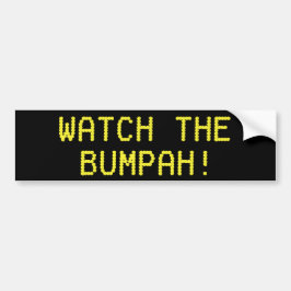 Let op de Bumpah! Bumpersticker