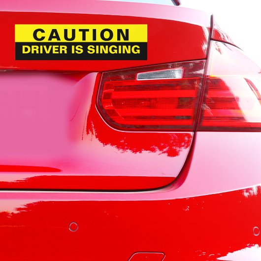 Let op de driver zingt bumpersticker