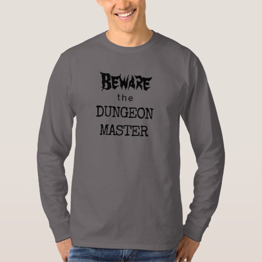 Let op de DUNGEON MASTER T-Shirt (Voorkant)