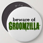 Let op de Groomzilla pin Ronde Button 6,0 Cm (Voorkant /achterkant)
