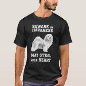 Let op de Havanse Steal je hart T-shirt (Voorkant)