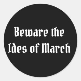 Let op de Ides van Maart Ronde Sticker