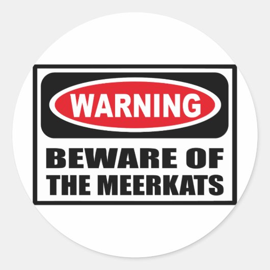 LET OP DE MEERKATS STICKER (Voorkant)