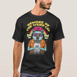 Let op de vreemde kat grappige kat mam Humor kat d T-shirt
