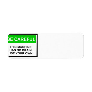 Let op: deze machine heeft geen brein etiket