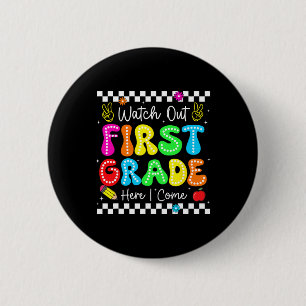 Let op, eerste klas, hier kom ik terug naar school ronde button 5,7 cm