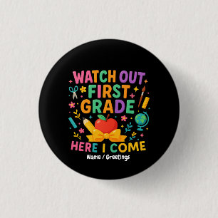 Let op, eerste klas, ik kom eraan Terug naar schoo Ronde Button 3,2 Cm
