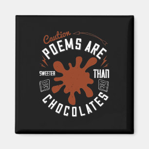 Let op gedichten die zoeter zijn dan chocolade magneet