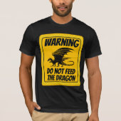 Let op: Geef de Dragon geen eten - Exclusief T-shi T-shirt (Voorkant)