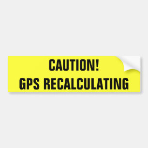 Let op! GPS opnieuw berekenen Bumpersticker
