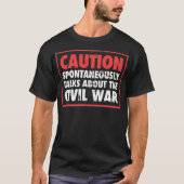 Let op Grappige Amerikaanse geschiedenis Burgeroor T-shirt (Voorkant)