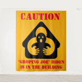 "LET OP" "GROPING OE" BIDEN is in het GEBOUW Wandkleed (Voorkant)