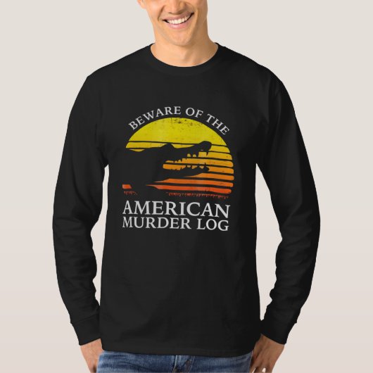 Let op het Amerikaanse Murder Log T-shirt (Voorkant)