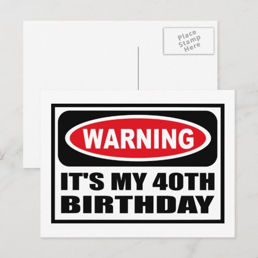 LET OP: HET IS MIJN 40E VERJAARDAG Briefkaart (Voorkant / Achterkant)