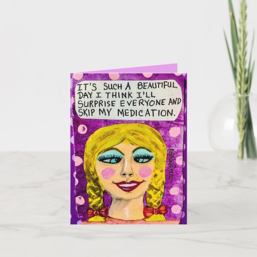 Let op, het is zo'n mooie dag, ik denk dat ik het  kaart (Voorkant)