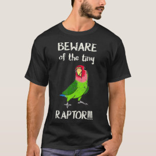 Let op het kleine Raptor Green Lovebird Rosy gezic T-shirt
