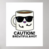Let op het mooie en hete Funny Coffee Pun Poster (Voorkant)