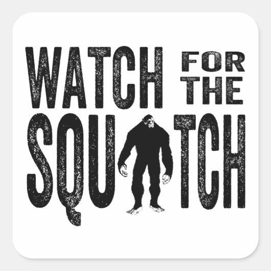 Let op het plein - Funny Bigfoot Vierkante Sticker (Voorkant)