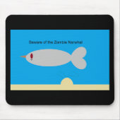 Let op het Zombie Narwhal Muismat (Voorkant)