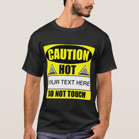 Let op Hot? Tik niet op T-Shirt (Voorkant)