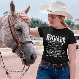 Let op I Ride Horses Funny Equestrian Barn Humor T-shirt
