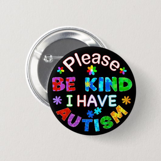 Let op: ik heb AUTISM Ronde Button 5,7 Cm (Voorkant /achterkant)