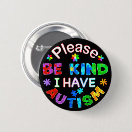 Let op: ik heb AUTISM Ronde Button 5,7 Cm