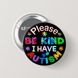Let op: ik heb AUTISM Ronde Button 5,7 Cm