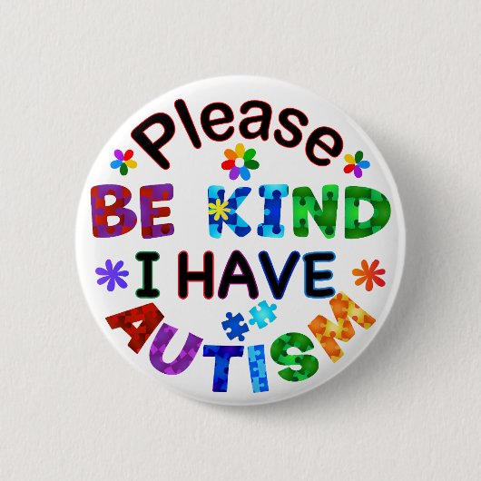 Let op: ik heb AUTISM Ronde Button 5,7 Cm (Voorkant)
