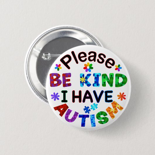 Let op: ik heb AUTISM Ronde Button 5,7 Cm (Voorkant /achterkant)