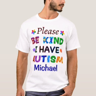 Let op: ik heb AUTISM T-shirt