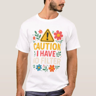 Let op: ik heb geen filter - grappig vet bloemontw t-shirt