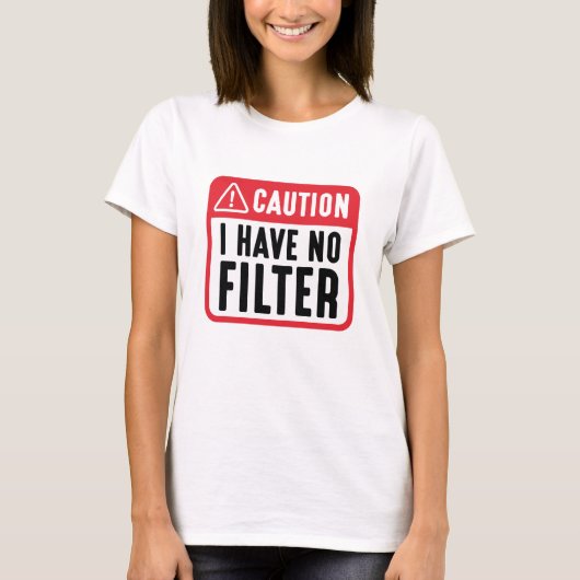 Let op: ik heb geen filter t-shirt (Voorkant)
