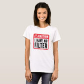 Let op: ik heb geen filter t-shirt (Voorkant volledig)