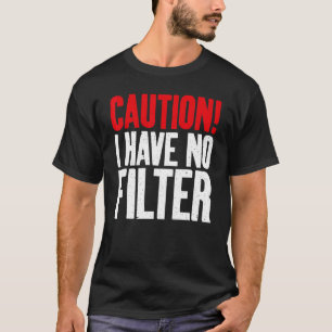 Let op: ik heb geen filter. t-shirt