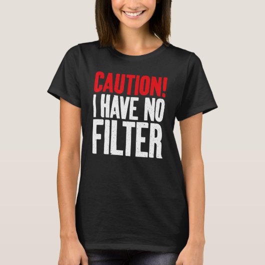 Let op: ik heb geen filter. t-shirt (Voorkant)