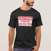 Let op: ik heb geen filter t-shirt (Voorkant)