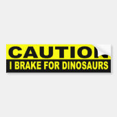 LET OP, IK REM DINOSAURUSSEN BUMPERSTICKER (Voorkant)