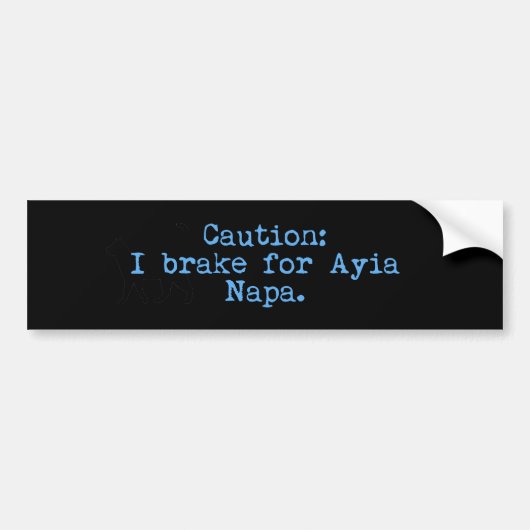 Let op: ik rem voor Ayia Napa Bumpersticker (Voorkant)