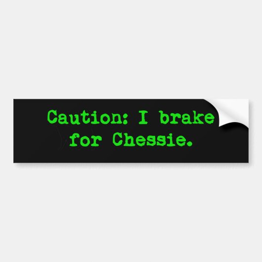 Let op: ik rem voor Chessie Bumpersticker (Voorkant)