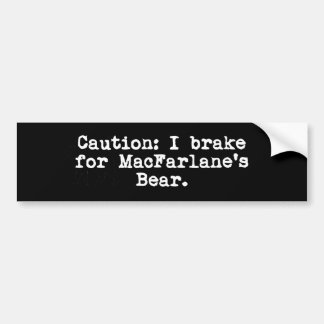 Let op: ik rem voor de Beer van MacFarlane Bumpersticker