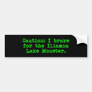 Let op: Ik rem voor het Iliamna Lake Monster Bumpersticker